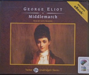 Middlemarch written by George Eliot performed by Kate Reading on Audio CD (Unabridged)